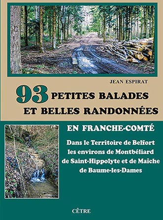 93 PETITES BALADES ET BELLES RANDONNÉES EN FRANCHE-COMTÉ