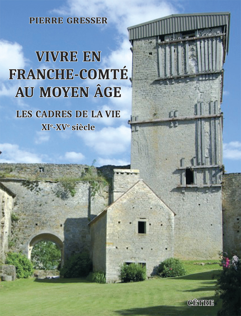 VIVRE EN FRANCHE-COMTÉ AU MOYEN ÂGE