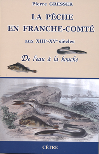 LA PÊCHE EN FRANCHE-COMTÉ AUX XIIIe-XVe SIÈCLES