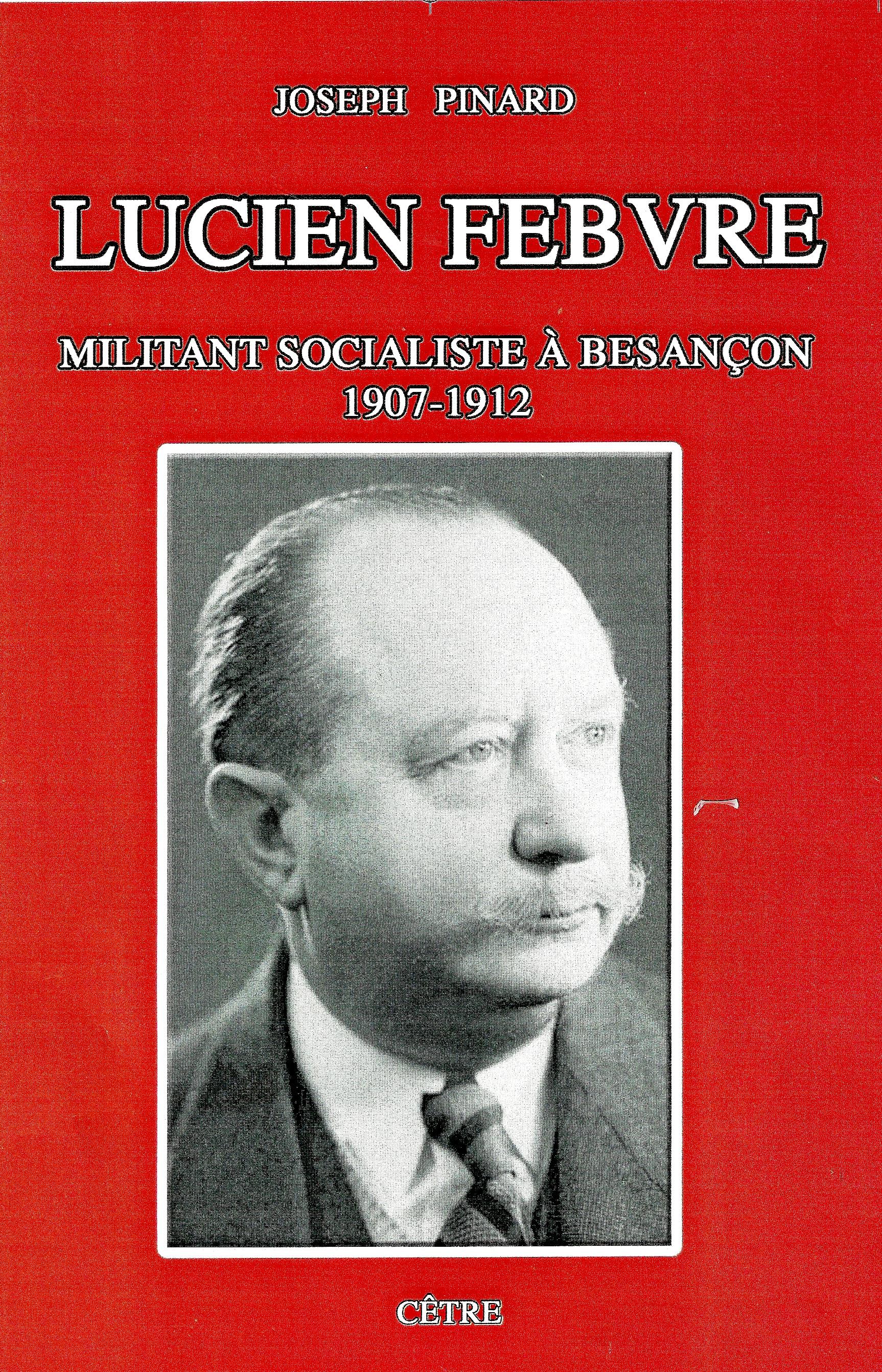 LUCIEN FEBVRE, MILITANT SOCIALISTE A BESANCON, 1907-1912